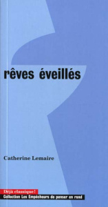 Rêves éveillés. L'âme sous le scalpel - Lemaire Catherine