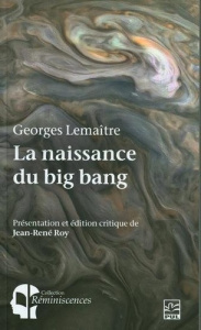 LA NAISSANCE DU BIG BANG - LEMAITRE GEORGES