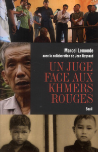 Un juge face aux Khmers rouges - Lemonde Marcel ; Reynaud Jean