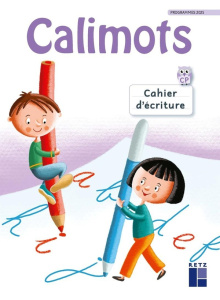 Cahier d'écriture Calimots CP. Edition 2025 - Lenoble Sandrine ; Paccard Karine ; Pesic Adeline