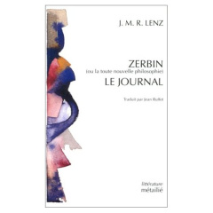 Zerbin ou la toute nouvelle philosophie. Le journal - Lenz Jakob