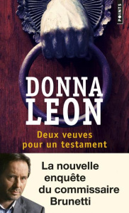 Deux veuves pour un testament - Leon Donna ; Desmond William Olivier