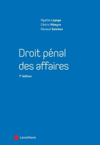 Droit pénal des affaires. 7e édition - Lepage Agathe ; Salomon Renaud ; Ribeyre Cédric