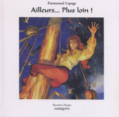 Ailleurs... Plus loin ! - Lepage Emmanuel