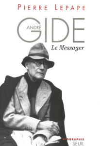 André Gide, le messager - Lepape Pierre