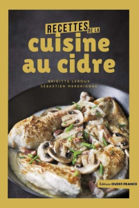 Recettes de la cuisine au cidre - Leroux Brigitte ; Merdrignac Sébastien