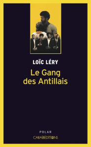 Le gang des antillais (poche) - Léry Loïc