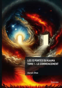 Les 12 portes du Kaama - Tome 1 - Dee Aaron