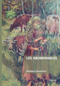 Les abominables - Boucherit Abdelaziz