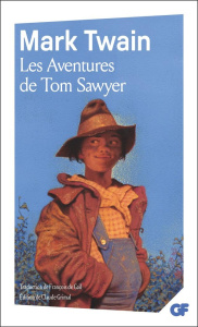 Les Aventures de Tom Sawyer - Twain Mark ; Gaïl François de ; Grimal Claude ; Bo