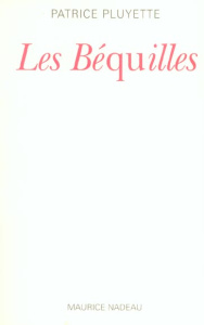 Les béquilles - Pluyette Patrice