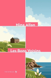 Les Bons Voisins - Allan Nina ; Sigaud Bernard