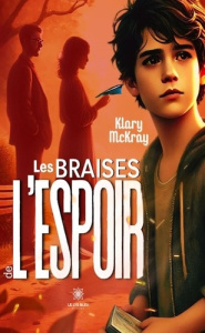 Les braises de l'espoir - Mckray Klary