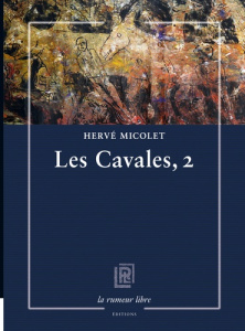 Les Cavales, 2 - Micolet Hervé