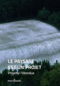 Le paysage est un projet. Tome 2, Dessiner l'étendue - LES CO-PAYSAGISTES
