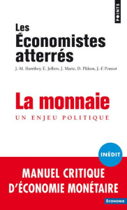 La monnaie. Un enjeu politique - LES ECONOMISTES ATTE