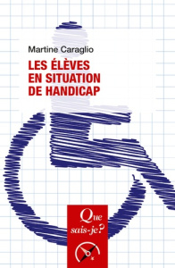 Les élèves en situation de handicap. 3e édition - Caraglio Martine