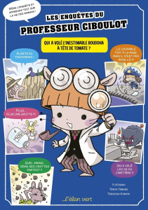 Les Enquêtes du Professeur Ciboulot Tome 2 : Qui a volé l'inestimable bouddha à tête de tomate ? - Kozaki Yu ; Yabuno Tenya ; Komiya Teruyuki ; Coppi