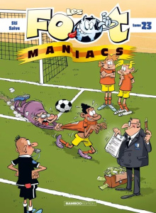 Les Footmaniacs Tome 23 - STI/SAIVE