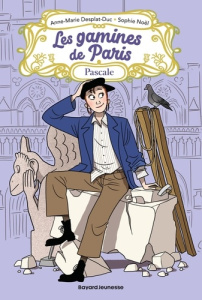 Les gamines de Paris Tome 5 : Pascale - Desplat-Duc Anne-Marie ; Noël Sophie
