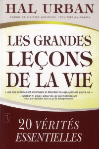 Les grandes leçons de la vie. 20 vérités essentielles - Urban Hal ; Fleury Mathieu