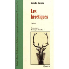 Les hérétiques - Navarro Mariette ; Rancillac François