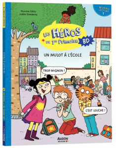 Les héros de 1re primaire en BD. Un mulot à l'école. Niveau 1 - Dreidemy Joëlle ; Gillio Maxime