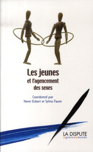 Les jeunes et l'agencement des sexes - Eckert Henri ; Faure Sylvia ; Cotelette Patrick ;