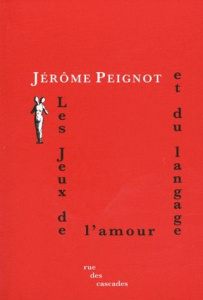 Les Jeux de l'amour et du langage - Peignot Jérôme