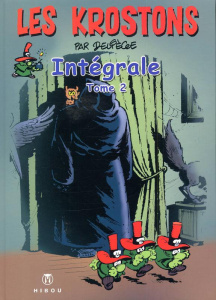 Les Krostons Intégrale Tome 2 : Balade pour un Kroston ; La maison des mutants - Deliège Paul