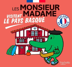 Les Monsieur Madame visitent le Pays basque - Hargreaves Roger ; Baudoin Marine ; Hargreaves Ada