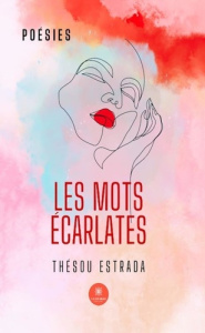 Les mots écarlates - Estrada Thésou