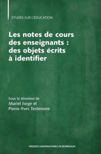 Les notes de cours des enseignants : des objets écrits à identifier - Jorge Muriel ; Testenoire Pierre-Yves