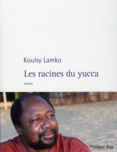 Les racines du yucca - Lamko Koulsy
