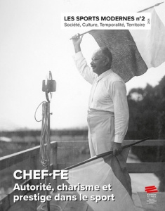 Les sports modernes N° 2/2024 : CHEF·FE Autorité, charisme et prestige dans le sport - Jaccoud Christophe ; Quin Grégory