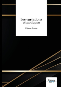 Les variations chaotiques - Siméon Philippe