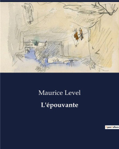 L'épouvante. . - Level Maurice