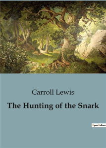 THE HUNTING OF THE SNARK - LEWIS CARROLL