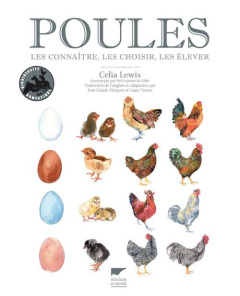 Poules. Les connaitre, les choisir - Lewis Célia ; Périquet Jean-Claude ; Tamez Laura