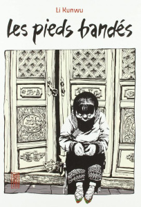 Les pieds bandés - Li Kunwu ; An Ning