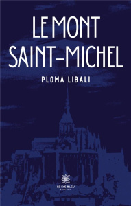 Le Mont Saint-Michel - Libali Ploma