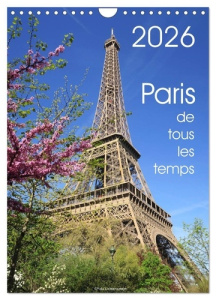 Paris de tous les temps (Calendrier mural 2026 DIN A4 horizontal), CALVENDO calendrier mensuel. Ce c - Lichtensztejn Yola