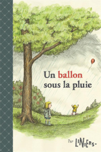 Un ballon sous la pluie - LINIERS