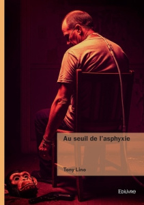 Au seuil de l'asphyxie - Lino Tony