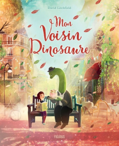 Mon voisin dinosaure - Litchfield David