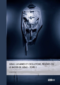 Judas, lucarnes et oeilletons, Mégères ou Le baiser de Judas - Tome 2. Bonbons à la Fraise - Llao Line