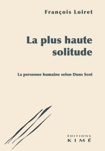 La plus haute solitude - Loiret François