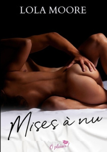 Mises a nu - Lola Moore