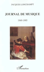 Journal de musique 1949-1995 - Lonchampt Jacques