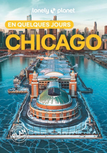 Chicago en quelques jours. Avec 1 plan détachable, 5e édition - Keith Lauren ; Zimmerman Karla ; Thiruvengadam Mee